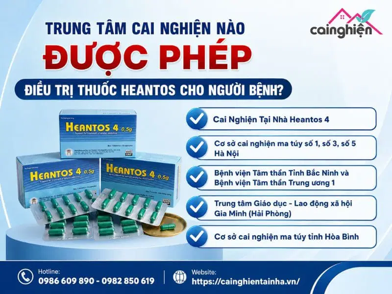 Trung tâm cai nghiện nào được phép điều trị thuốc heantos cho người bệnh?