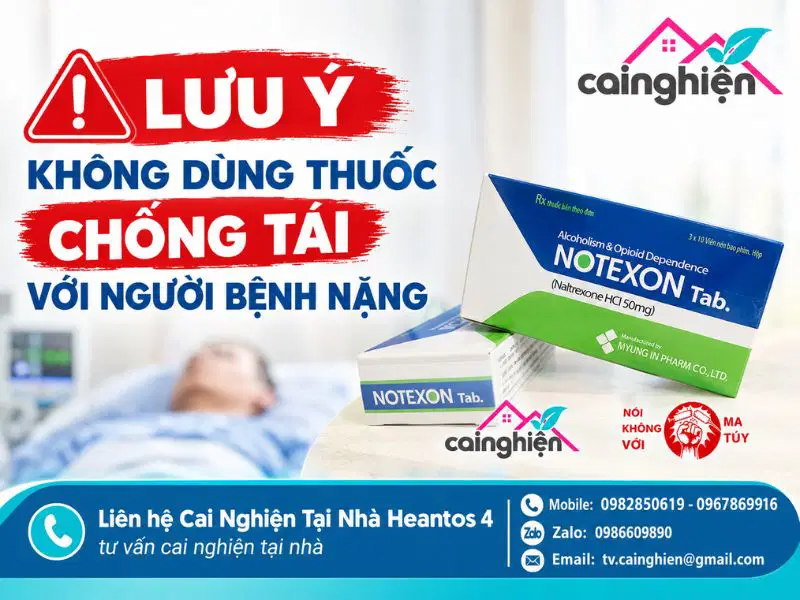 Lưu ý không dùng thuốc chống tái với người bệnh nặng